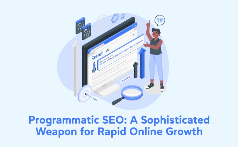Programmatic SEO_ A Sophisticated Weapon for Rapid Online Growth